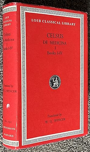 Celsus; De Medicina: On Medicine, Vol. 1, Books 1-4