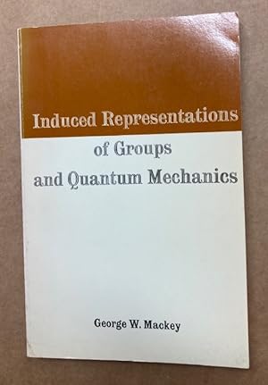 Induced Representations of Groups and Quantum Mechanics.