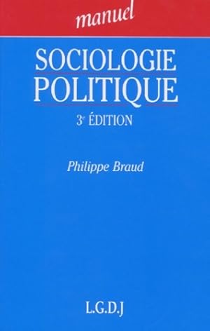 Sociologie politique - Philippe Braud