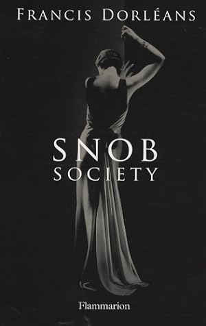 Snob society - Francis Dorl?ans