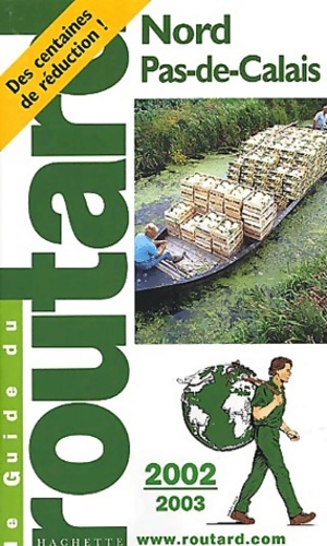 Guide routard nord pas-de-calais 2002/2003 - Philippe Gloaguen