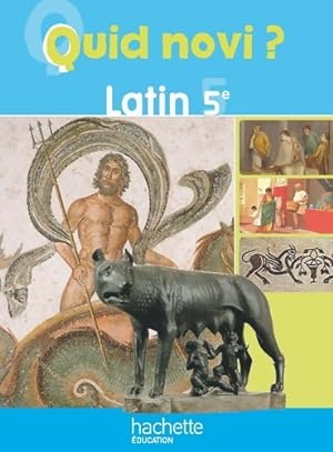 Quid novi   5e - latin - livre de l' l ve - edition 2010 - R my Dutriaux