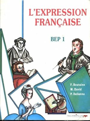 L'expression fran aise BEP 1re ann e - Fr d ric Boutaine