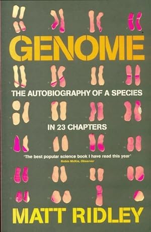 Genome. The autobiography of a species in 23 chapters - Matt Ridley