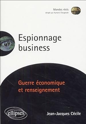 Espionnage business - Jean-Jacques C?cile