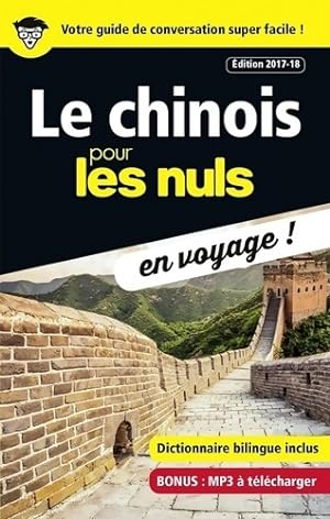 Le chinois pour les Nuls en voyage  dition 2017-18 - Jo l Bellassen