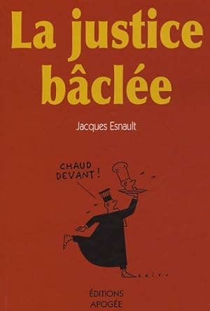 LA JUSTICE BACLEE - Jacques Esnault
