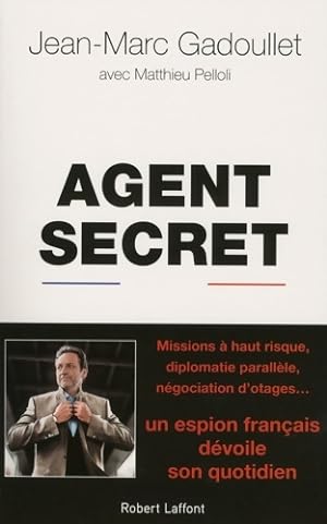 Agent secret - Jean-Marc Gadoullet
