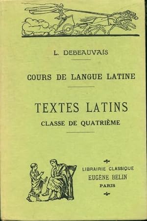 Cours de langue Latine- Textes latins classe de 4e - L?on Debeauvais