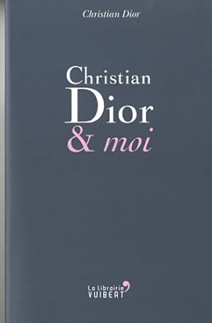 Christian Dior et moi - Christian Dior