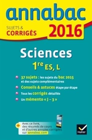 Sciences 1 re ES, L : Sujets et corrig s 2016 - Sylvie Gu rin-Bodeau