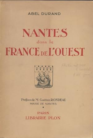 Nantes dans la France de l'ouest. - Abel Durand