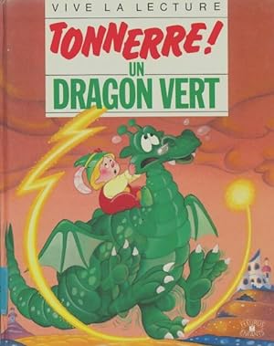 Tonnerre ! Un dragon vert - Rocard