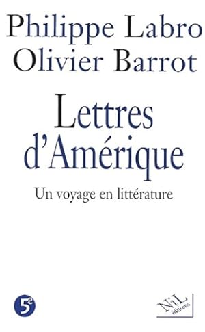 Lettres d'Am rique : Un voyage en litt rature - Philippe Labro