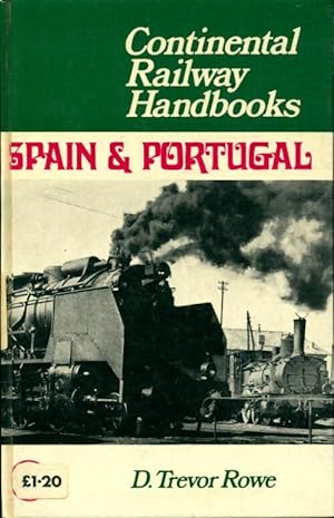 Continental railway handbooks : Spain & Portugal - D Trevor Rowe