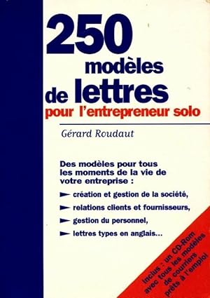 250 mod les de lettres pour l'entrepreneur solo - G rard Roudaut