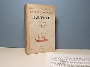 Histoire du commerce de Marseille -6- De 1660 à 1789 Les colonies