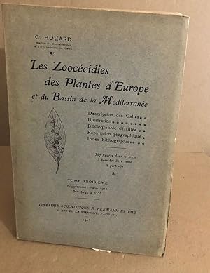 Les zoocécidies des plantes d'europe et du bassin de la méditerranée / tome 3 : supplément 1909-1912