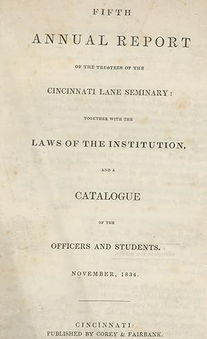 Fifth Annual Report of the Trustees of the Cincinnati Lane Seminary : Together With the Laws of t...