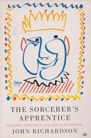 The Sorcerer's Apprentice: Picasso, Provence, and Douglas Cooper