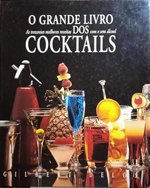 O GRANDE LIVRO DOS COCKTAILS.