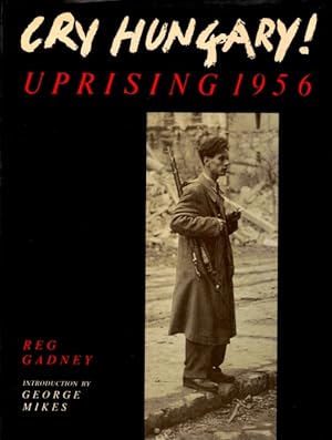 Cry Hungary!: Uprising 1956