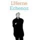 Echenoz - Cahiers de l'Herne 139