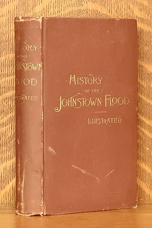 HISTORY OF THE JOHNSTOWN FLOOD