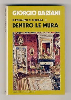 Il romanzo di Ferrara - I. Dentro le mura.