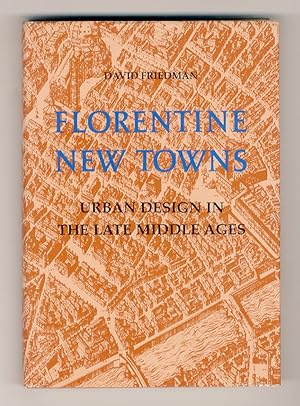 Florentine NewTowns. Urban Design in the Late Middle Ages.