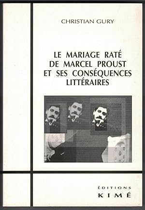 Le Mariage raté de Marcel Proust et ses conséquences littéraires.