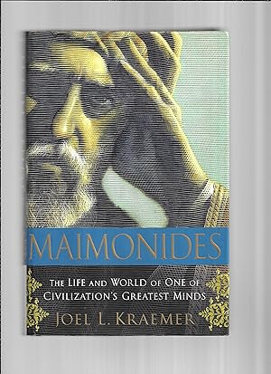 MAIMONIDES: The Life And Work Of One Of Civilization's Greatest Minds