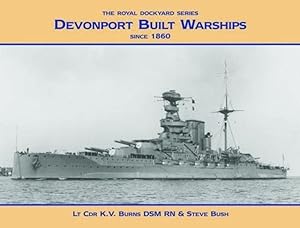 Devonport Built Warships: Since 1860 (Royal Dockyards)