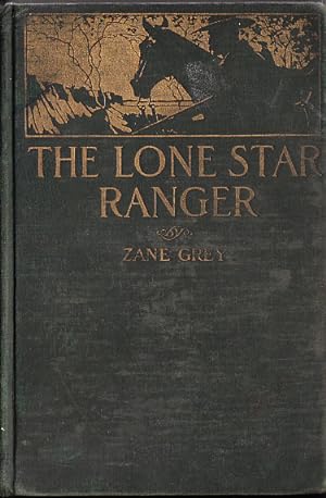 The Lone Star Ranger A Romance of the Border