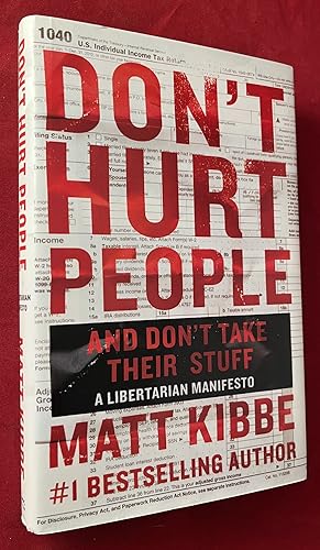 Don't Hurt People and Don't Take Their Stuff: A Libertarian Manifesto (SIGNED 1ST)