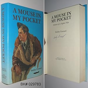 A Mouse in My Pocket : Memoirs of a Fighter Pilot SIGNED