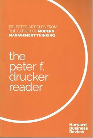 The Peter F. Drucker Reader - Selected Articles from The Father of Modern Management Thinking