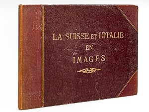 La Suisse en Images. Album orné de 152 Reproductions en Similigravure et précédé d'une Notice [ A...