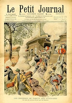 "LE PETIT JOURNAL N°937 du 1/11/1908" LES INCENDIES DE FORÊTS AUX ÉTATS-UNIS : Un train de secour...