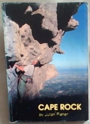 CAPE ROCK: A rock climbing guide to the best selected routes in the Western Cape region