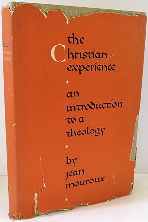 The Christian Experience : an Introduction to a Theology