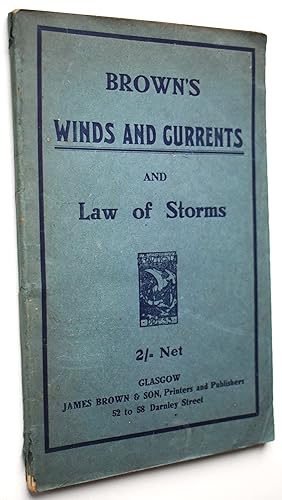 BROWN'S WINDS AND CURRENTS Of The Northern And Southern Hemispheres Including Chart Of The World,...