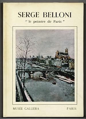 Serge BELLONI. Le peintre de Paris et des fleurs.
