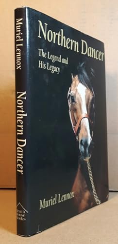 Northern Dancer: The Legend and His Legacy