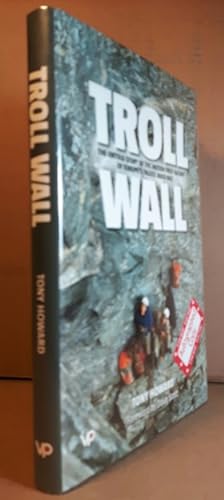 Troll Wall: The Untold Story of the British First Ascent of Europs's Tallest Rock Face -(signed)-