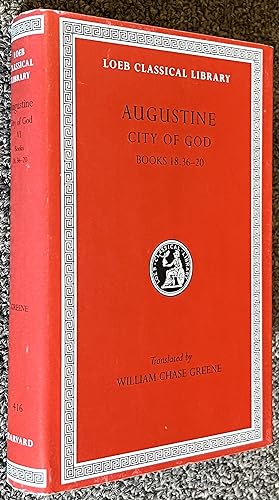 Augustine, City of God, Volume VI, Books XVIII.36 - XX