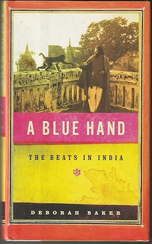 A Blue Hand: The Beats in India