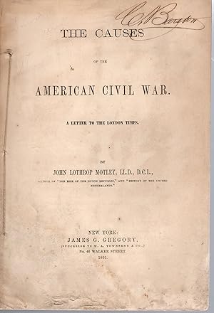 THE CAUSES OF THE AMERICAN CIVIL WAR; A LETTER TO THE LONDON TIMES
