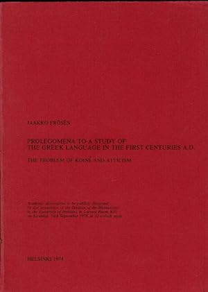 Prolegomena to a study of the Greek language in the first centuries A.D. The problem of Koine and...