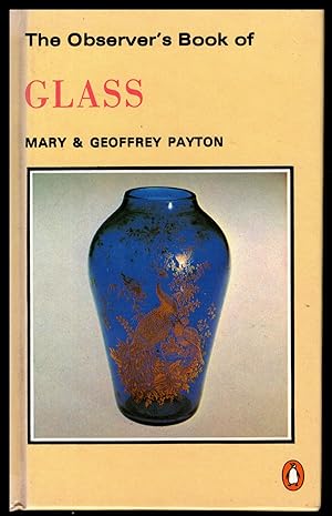 The Observer's Book of Glass by Mary & Geoffrey Payton 1992